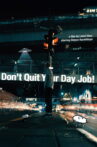 Don't Quit Your Day Job! Movie Streaming Online