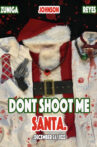 Dont shoot me Santa. Movie Streaming Online