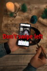 Don't swipe left - One Minute Short Film Movie Streaming Online