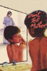 Don't Tell Mother Movie Streaming Online