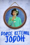 Dorce Ketemu Jodoh Movie Streaming Online