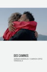 Dos Caminos Movie Streaming Online