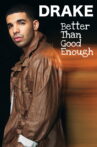 Drake: Better Than Good Enough Movie Streaming Online