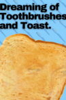 Dreaming of Toothbrushes and Toast Movie Streaming Online