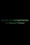 Driven to Distractation Movie Streaming Online