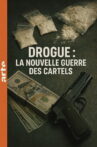 Drogue la nouvelle guerre des cartels Movie Streaming Online