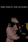 Drunken Escapades Movie Streaming Online