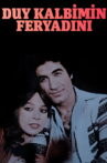 Duy Kalbimin Feryadını Movie Streaming Online