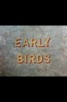 Early Birds Movie Streaming Online