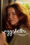 Eggshells. Movie Streaming Online