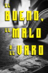 El Bueno El Malo Y El Varo Movie Streaming Online