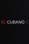 El Cubano 2 Movie Streaming Online