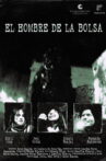 El Hombre de la Bolsa Movie Streaming Online