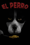 El Perro Movie Streaming Online