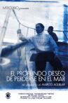 El profundo deseo de perderse en el mar Movie Streaming Online