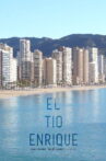 El Tío Enrique Movie Streaming Online