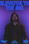 Elevator to the 80s Movie Streaming Online