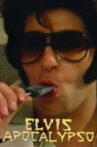Elvis Apocalypso Movie Streaming Online