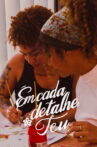 Em Cada Detalhe Teu Movie Streaming Online