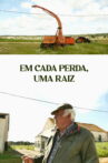 Em cada Perda, Uma Raíz Movie Streaming Online