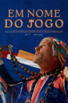Em Nome do Jogo Movie Streaming Online