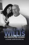 Emma and Bruce Willis: The Unexpected Journey – A Diane Sawyer Special Movie Streaming Online