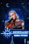 Emma Peters en live dans la collection Emporte La Nuit Movie Streaming Online
