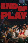 End of Play Movie Streaming Online