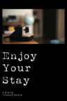 Enjoy Your Stay Movie Streaming Online