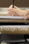 Enough Time Movie Streaming Online
