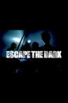 Escape The Dark Movie Streaming Online