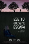 Ese tú que se me escapa Movie Streaming Online