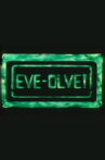 EVE-OLVE Movie Streaming Online
