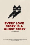 Every Love Story is a Ghost Story Movie Streaming Online