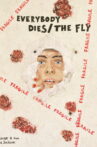 Everybody Dies/The Fly Movie Streaming Online
