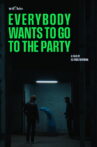 Everybody Wants to go to The Party Movie Streaming Online