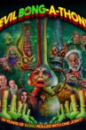 Evil Bong-A-Thon! Movie Streaming Online