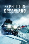 Expedition: Greenland Movie Streaming Online