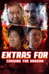Extras for Chasing The Dragon Movie Streaming Online