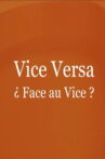 ¿ Face au Vice ? Movie Streaming Online
