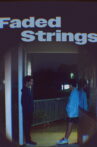 Faded Strings Movie Streaming Online