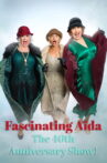FASCINATING AÏDA: The 40th Anniversary Show! Movie Streaming Online