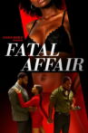 Fatal Affair Movie Streaming Online