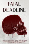 Fatal Deadline Movie Streaming Online