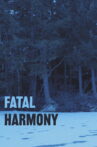 Fatal Harmony Movie Streaming Online