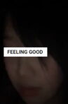 FEELING GOOD Movie Streaming Online