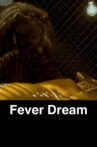 Fever Dream Movie Streaming Online