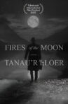 Fires of the Moon Movie Streaming Online