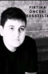 Fırtına Öncesi Sessizlik Movie Streaming Online