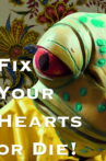 Fix Your Hearts or Die! Movie Streaming Online